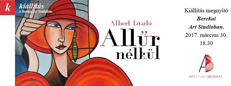 Egy pozitív alkotó, aki pozitív hatást szeretne gyakorolni az emberiségre 6 Meghivo A Berekai Art Stúdió ezúttal egy rendkívül tehetséges alkotó, a világszerte ismert festőművész, Albert László kiállításának ad otthont.