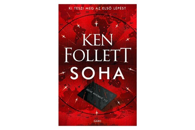 Ken Follett: "Soha" világháborús fikció