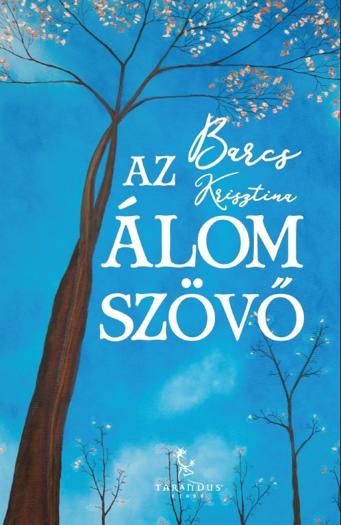 Halottak napja: pszichológus tanácsai a gyászfeldolgozáshoz 2 Barcs Krisztina: Az Álomszövő